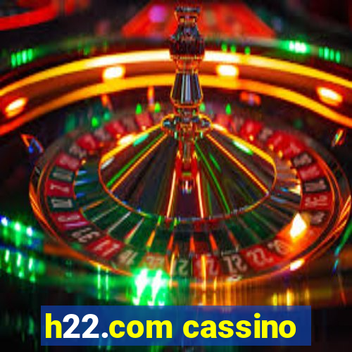 h22.com cassino