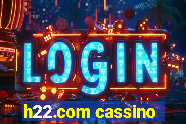 h22.com cassino