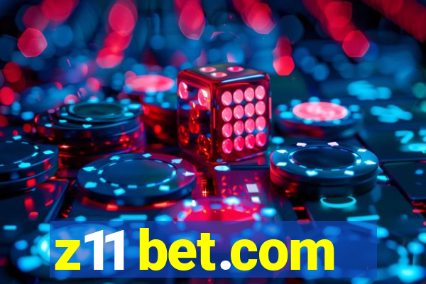 z11 bet.com