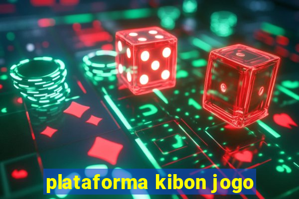 plataforma kibon jogo