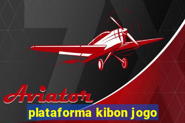 plataforma kibon jogo