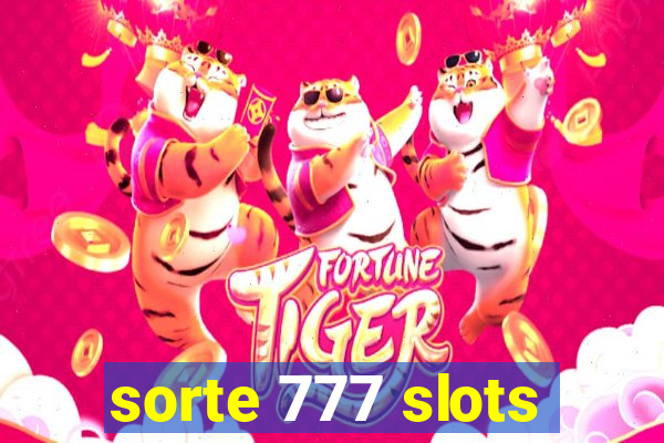 sorte 777 slots