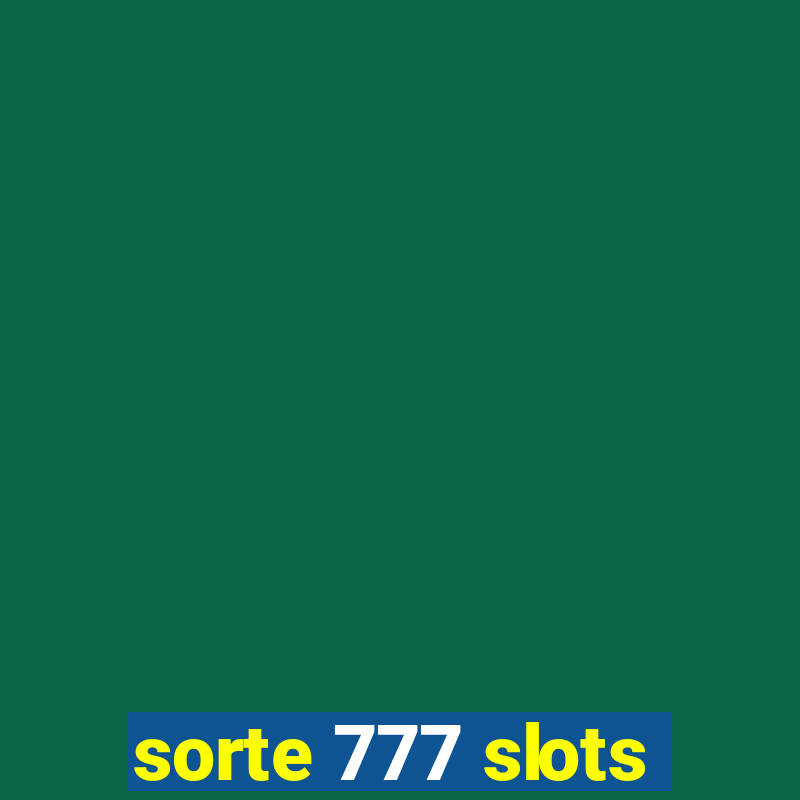 sorte 777 slots