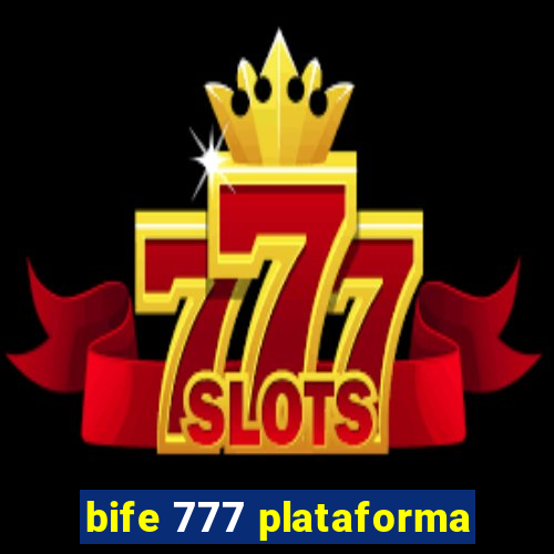 bife 777 plataforma