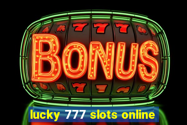 lucky 777 slots online