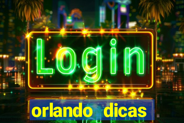 orlando dicas reclame aqui