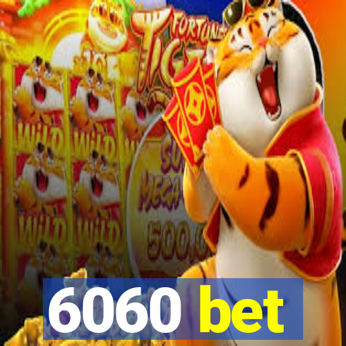 6060 bet