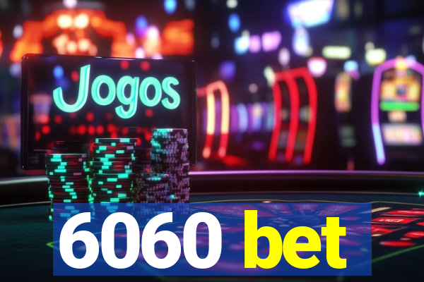 6060 bet