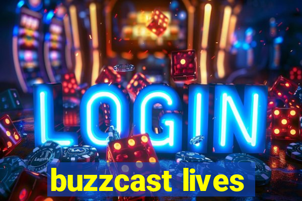 buzzcast lives