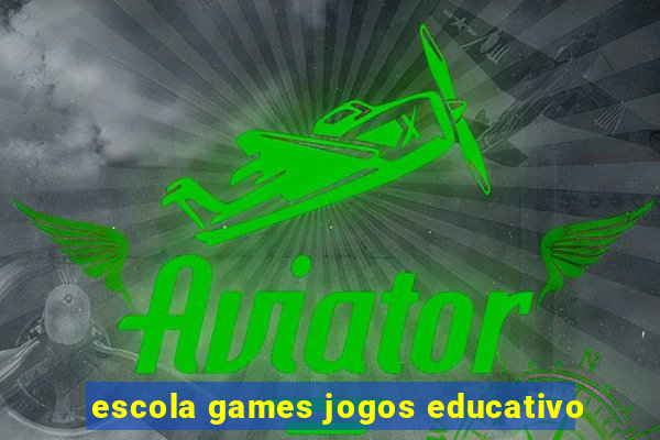 escola games jogos educativo