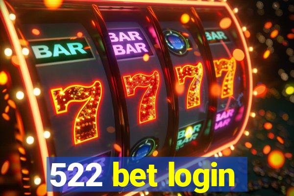 522 bet login