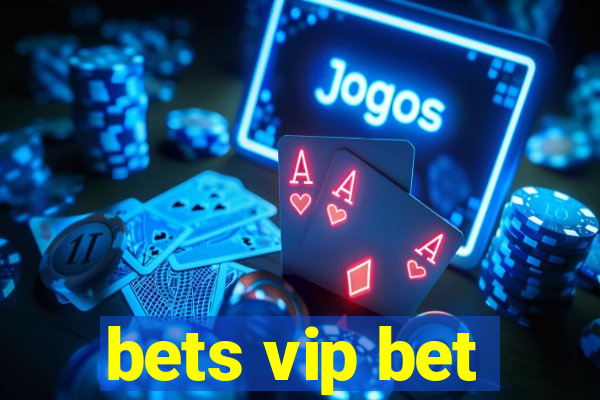 bets vip bet