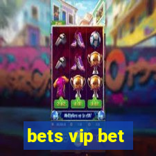 bets vip bet