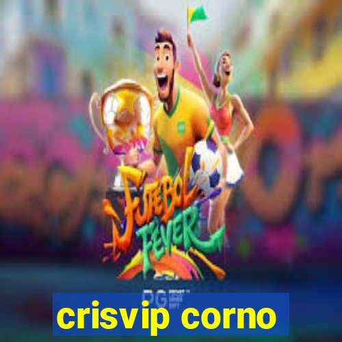 crisvip corno