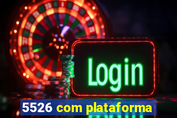 5526 com plataforma