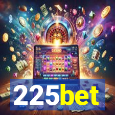 225bet