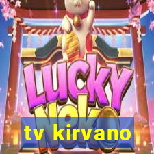 tv kirvano