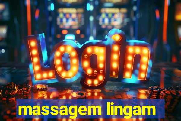 massagem lingam