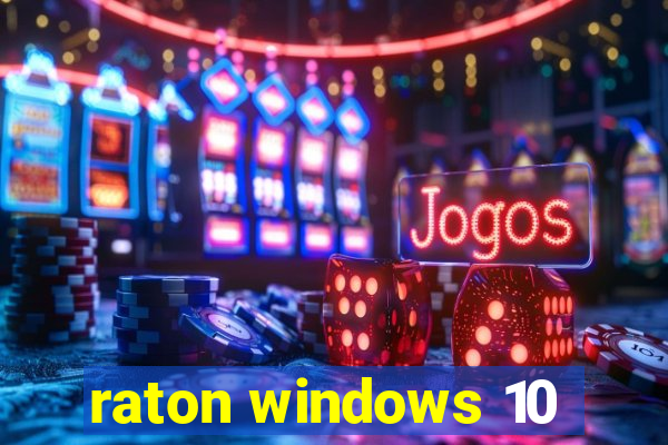 raton windows 10