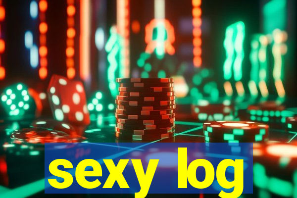 sexy log