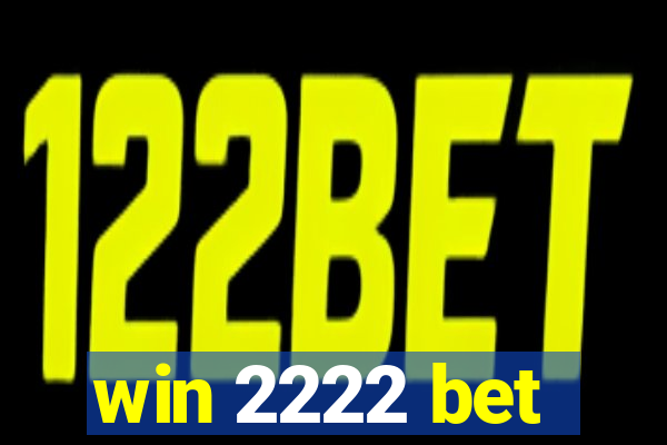 win 2222 bet