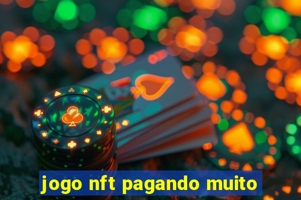 jogo nft pagando muito