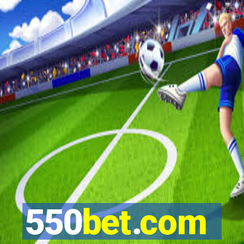 550bet.com