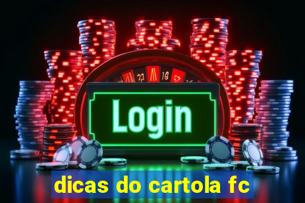 dicas do cartola fc