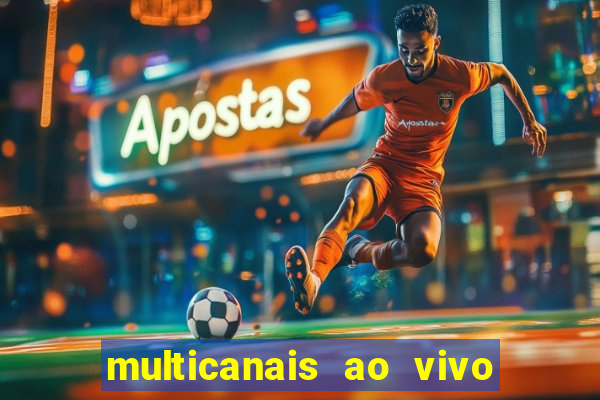 multicanais ao vivo jogo do flamengo