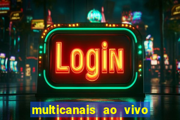 multicanais ao vivo jogo do flamengo