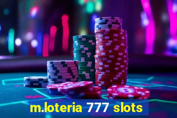 m.loteria 777 slots