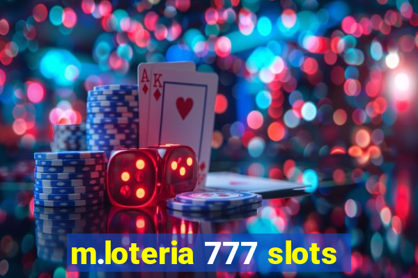 m.loteria 777 slots