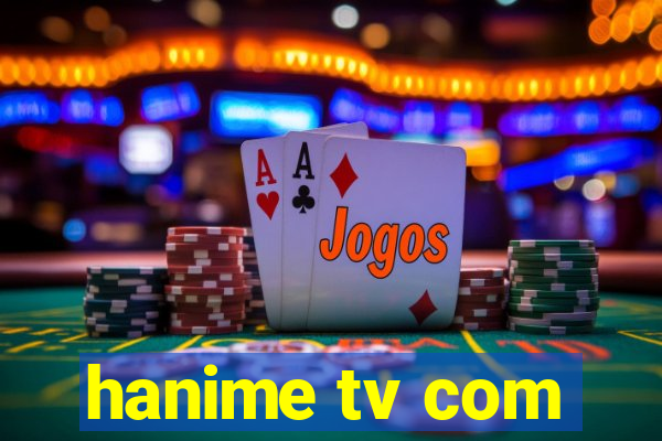 hanime tv com