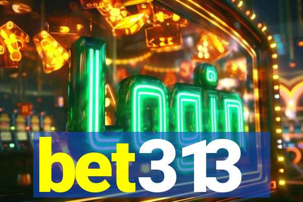 bet313