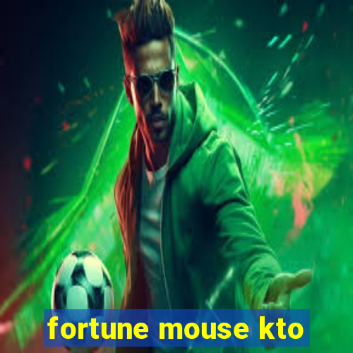 fortune mouse kto