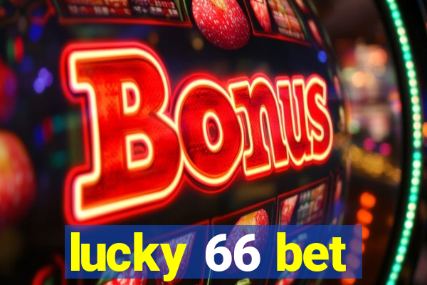 lucky 66 bet