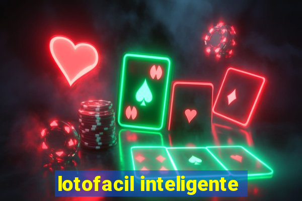 lotofacil inteligente