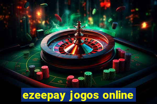 ezeepay jogos online