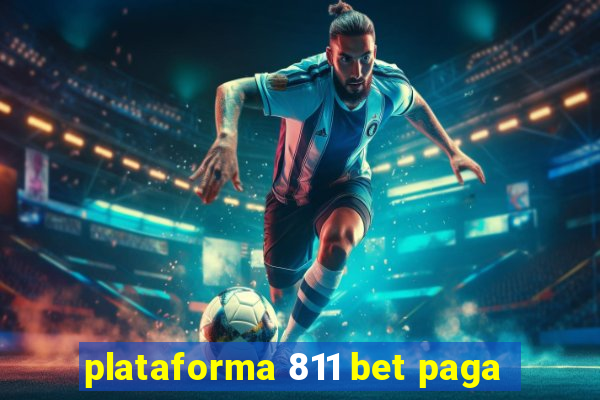 plataforma 811 bet paga