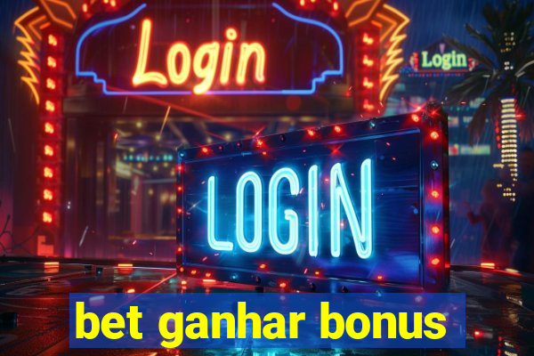 bet ganhar bonus