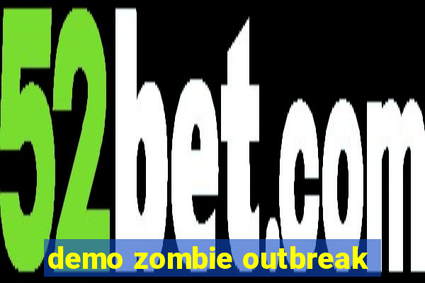 demo zombie outbreak