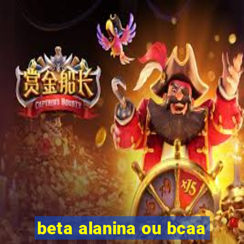 beta alanina ou bcaa