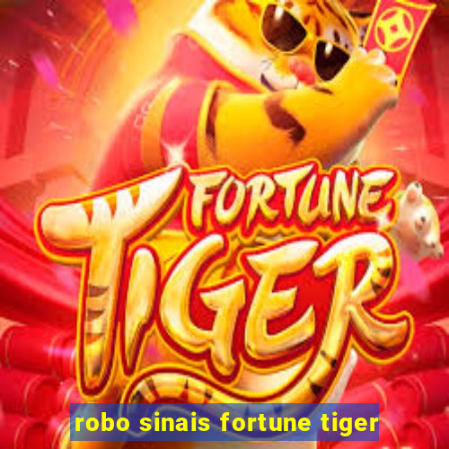 robo sinais fortune tiger