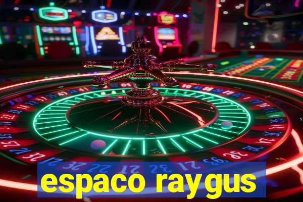 espaco raygus