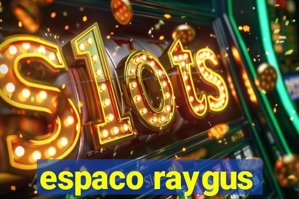 espaco raygus