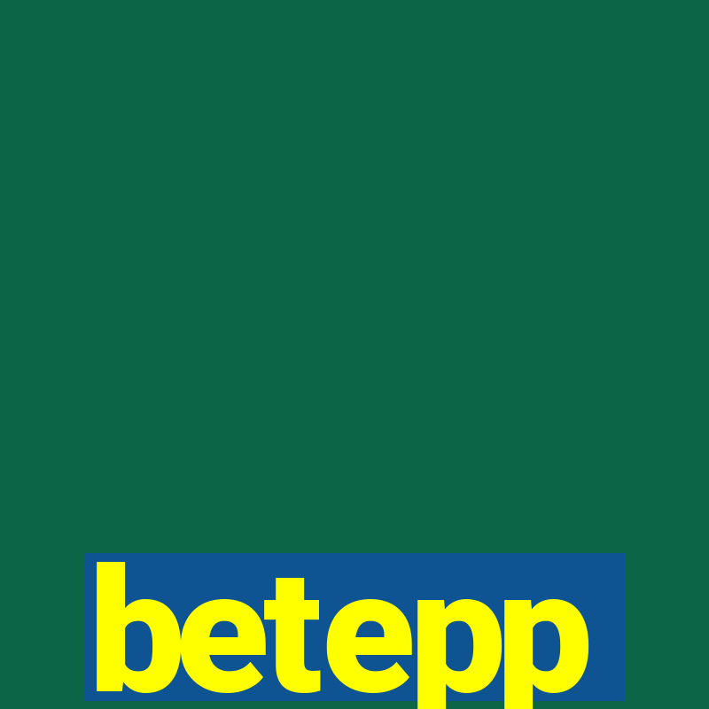 betepp