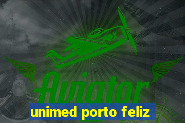 unimed porto feliz