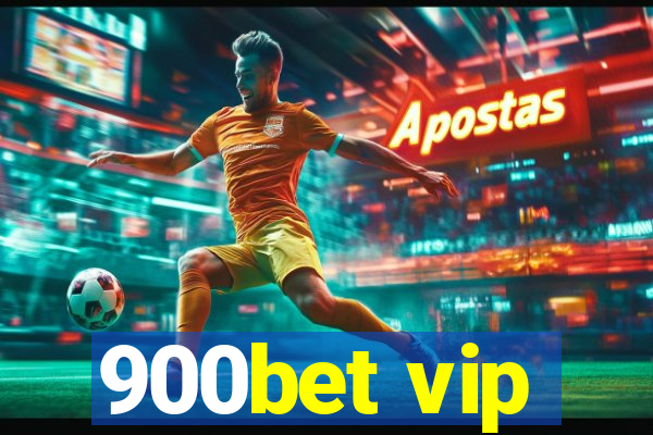 900bet vip