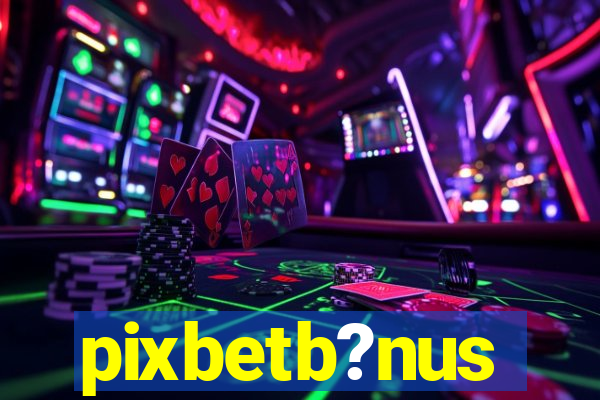 pixbetb?nus