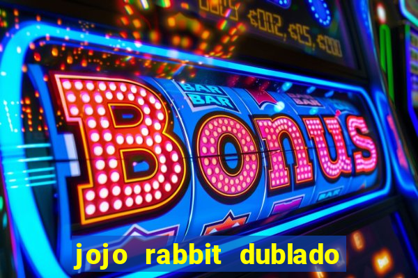 jojo rabbit dublado assistir online